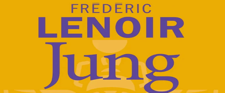 Frédéric Lenoir : Jung